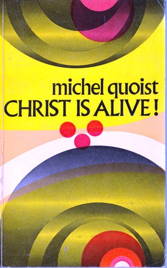 Michel Quoist / Christ Is Alive! (Vintage Paperback)