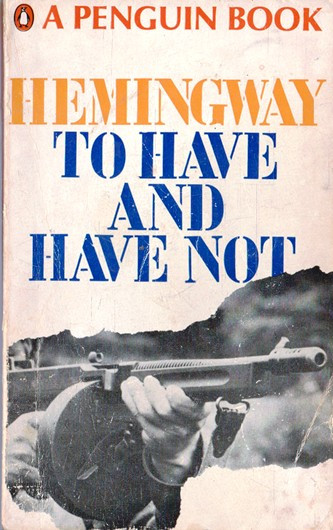 Ernest Hemingway / To Have and Have Not (Vintage Paperback)