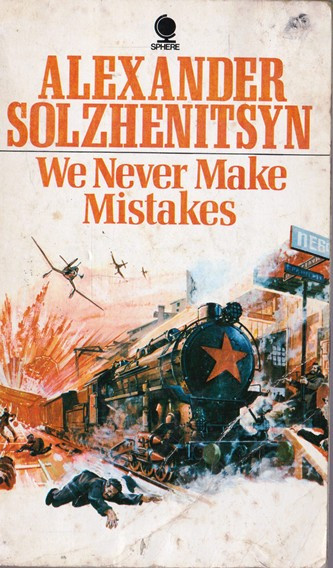 Alexander Solzhenitsyn / We Never Make Mistakes (Vintage Paperback)