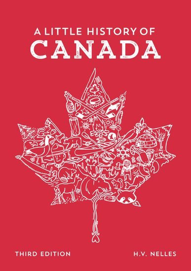 H.V. Nelles / A Little History of Canada