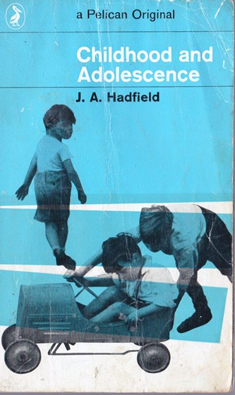 J. A. Hadfield / Childhood and Adolescence (Vintage Paperback)