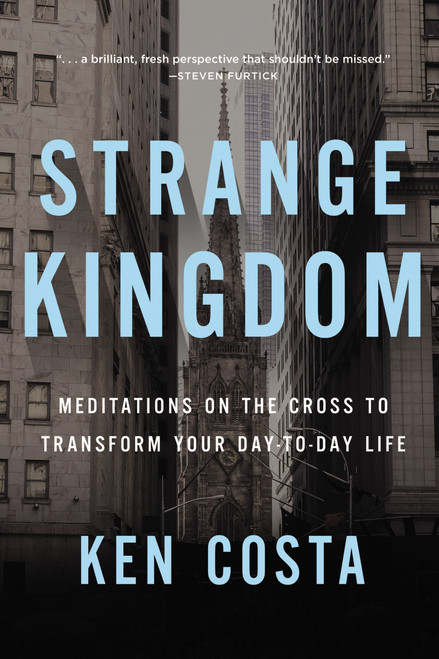 Ken Costa / Strange Kingdom (Large Paperback)