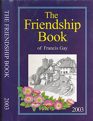 Francis Gay / The Friendship Book of Francis Gay 2004 (Hardback)