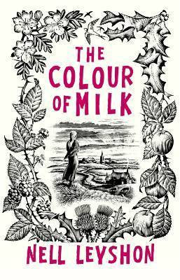 Nell Leyshon / The Colour of Milk (Hardback)