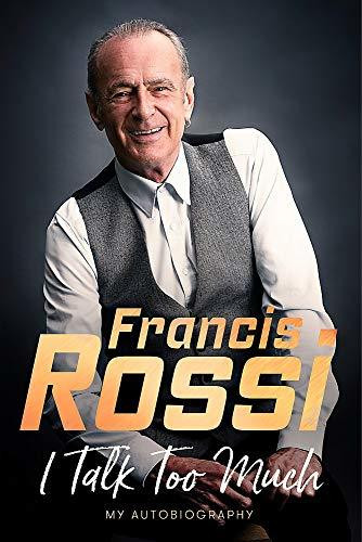 Francis Rossi / I Talk Too Much (Hardback)