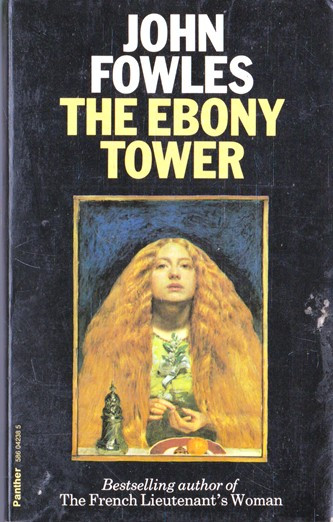 John Fowles / The Ebony Tower (Vintage Paperback)
