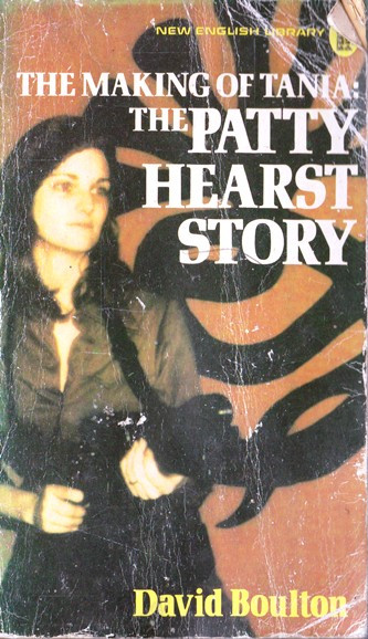 David Boulton / The Making of Tania: The Patty Hearst Story (Vintage Paperback)