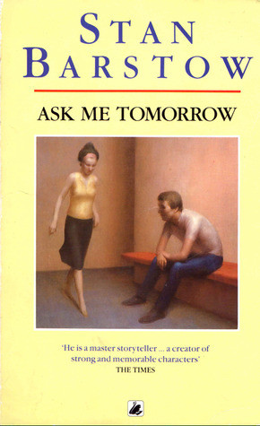 Stan Barstow / Ask Me Tomorrow