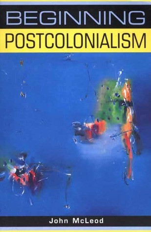 John McLeod / Beginning Postcolonialism