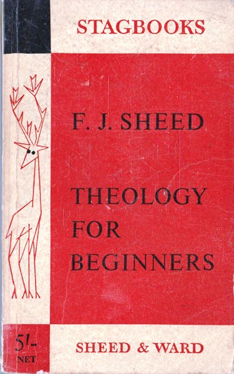 F. J. Sheed / Theology for Beginners (Vintage Paperback)