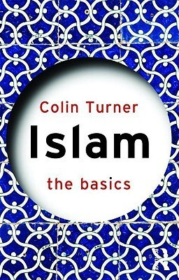 Colin Turner / Islam: The Basics