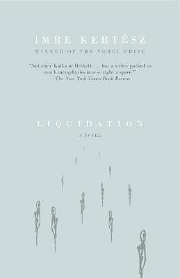 Imre Kertész / Liquidation