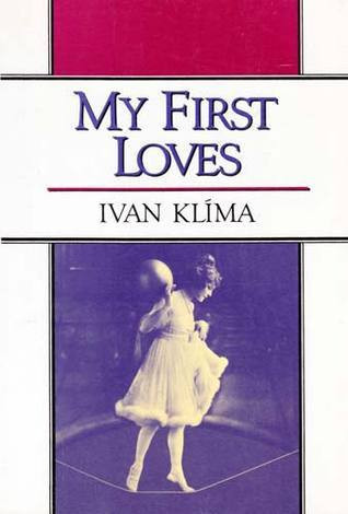 Ivan Klíma / My First Loves