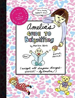 Marissa Moss / Amelia's Guide to Babysitting (Hardback)