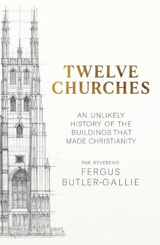 Fergus Butler-Gallie / Twelve Churches (Hardback)
