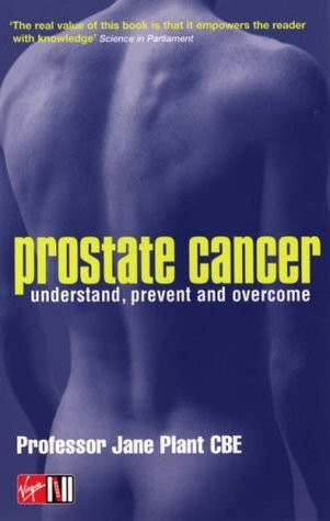 Jane A. Plant / Prostate Cancer : Understand, Prevent and Overcome (Large Paperback)