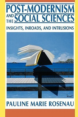 Pauline Marie Rosenau / Post-Modernism and the Social Sciences (Large Paperback)