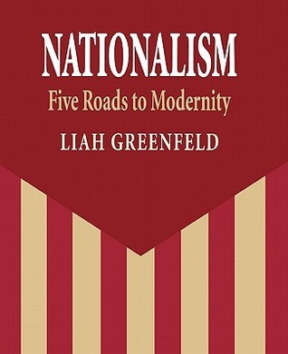 Liah Greenfeld / Nationalism: Five Roads to Modernity (Large Paperback)