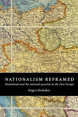 Rogers Brubaker / Nationalism Reframed (Large Paperback)