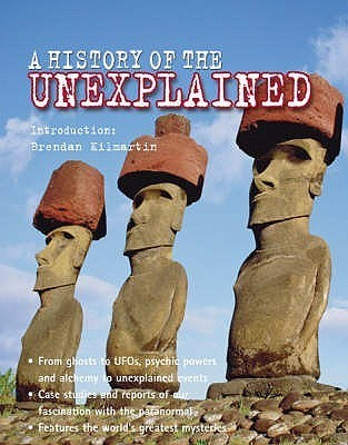Brendan Kilmartin / A History of the Unexplained (Hardback)