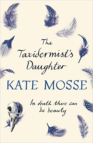 Kate Mosse / The Taxidermist's Daughter (Hardback)