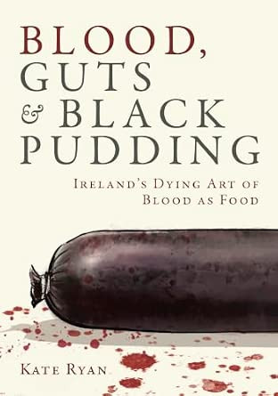 Kate Ryan - Blood, Guts and Black Pudding - BRAND NEW