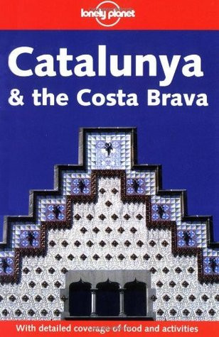 Lonely Planet: Catalunya & the Costa Brava
