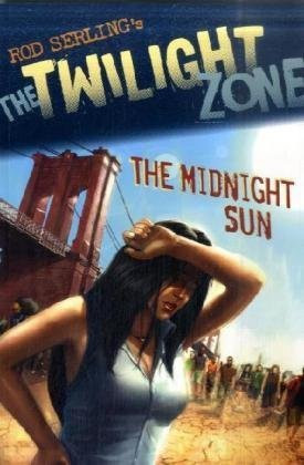 Rod Serling / The Twilight Zone: The Midnight Sun (Graphic Novel)