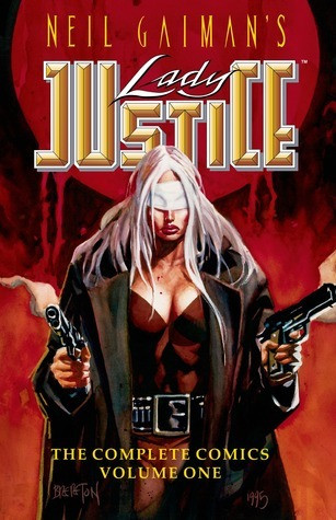 Neil Gaiman / Neil Gaiman's Lady Justice: Vol. 1 (Graphic Novel)