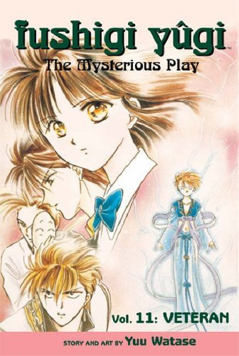 Yuu Watase / Fushigi Yûgi: The Mysterious Play, Vol. 11: Veteran