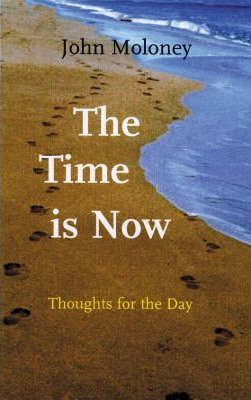 John Moloney / The Time is Now (Large Paperback)