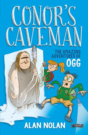 Alan Nolan -  Conor's Caveman :  The Amazing Adventures of Ogg - BRAND NEW
