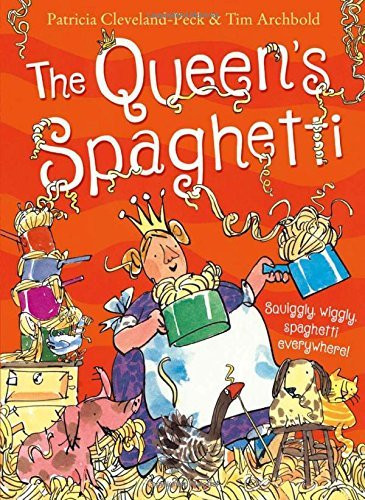 Patricia Cleveland-Peck / The Queen’s Spaghetti (Children's Picture Book)