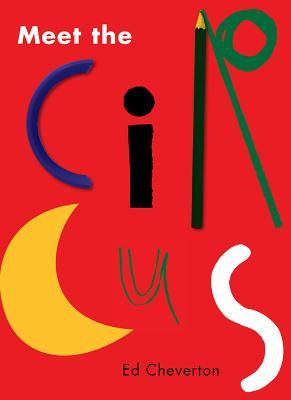 Ed Cheverton / Meet the Circus (Children's Picture Book)