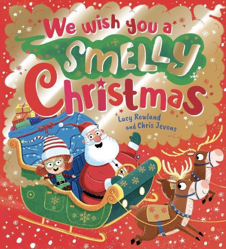 Lucy Rowland / We Wish You A Smelly Christmas (Children's Picture Book)