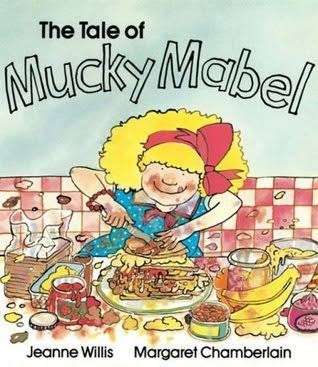 Jeanne Willis / The Tale of Mucky Mabel (Children's Picture Book)