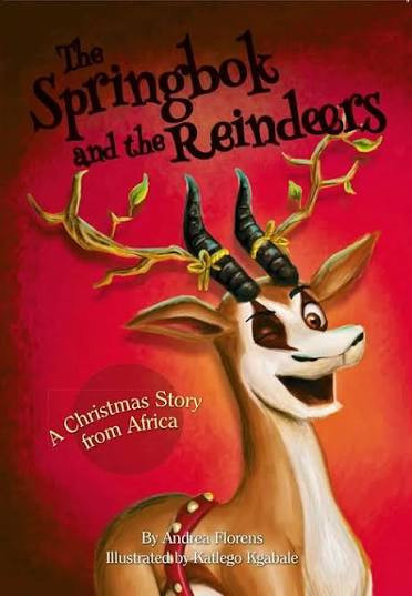 Andrea Florens / The Springbok and the Reindeers (Children's Picture Book)