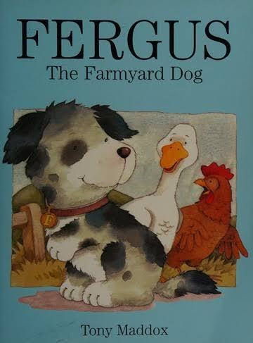 Tony Maddox / Fergus The Farmyard Dog (Children's Picture Book)