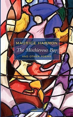 Maurice Harmon / The Mischievous Boy and Other Poems (Salmon Poetry) (Unused)