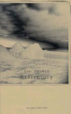 Ben Howard / Midcentury (Salmon Poetry) (Unused)