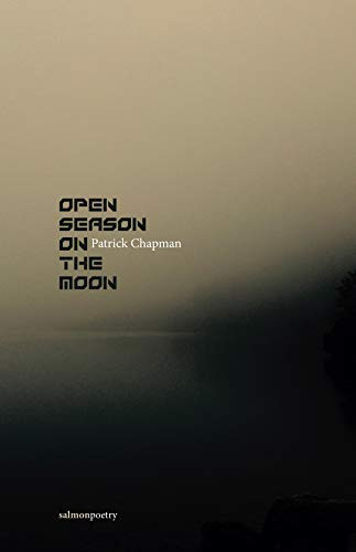 Patrick Chapman / Open Season on the Moon (Salmon Poetry) (Unused)