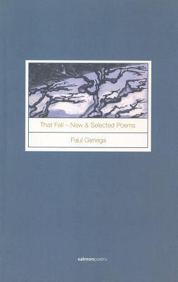 Paul Genega / That Fall: New and Selected Poems (Salmon Poetry) (Unused)