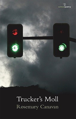 Rosemary Canavan / Trucker's Moll (Salmon Poetry) (Unused)