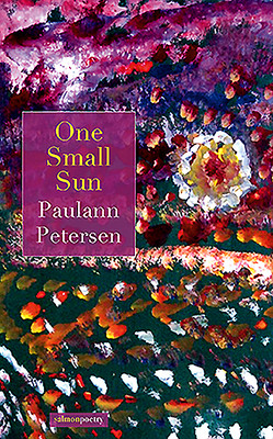 Paulann Petersen / One Small Sun (Salmon Poetry) (Unused)