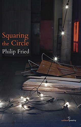 Philip Fried / Squaring the Circle (Salmon Poetry) (Unused)