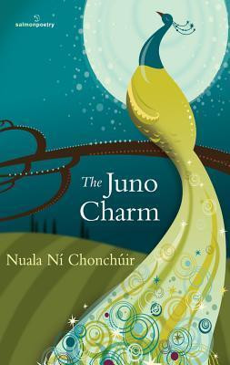 Nuala Ní Chonchúir / The Juno Charm (Salmon Poetry) (Unused)