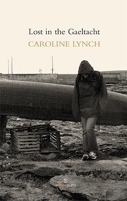Caroline Lynch / Lost in the Gaeltacht (Salmon Poetry) (Unused)