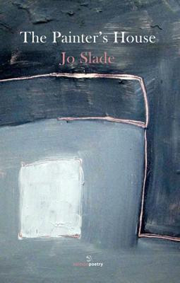 Jo Slade / The Painter's House (Salmon Poetry) (Unused)