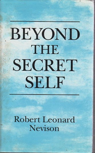 Robert Leonard Nevison / Beyond the Secret Self (Hardback)