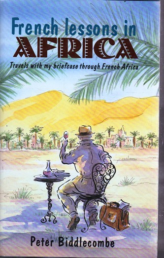 Peter Biddlecombe / French lessons in Africa (Hardback)